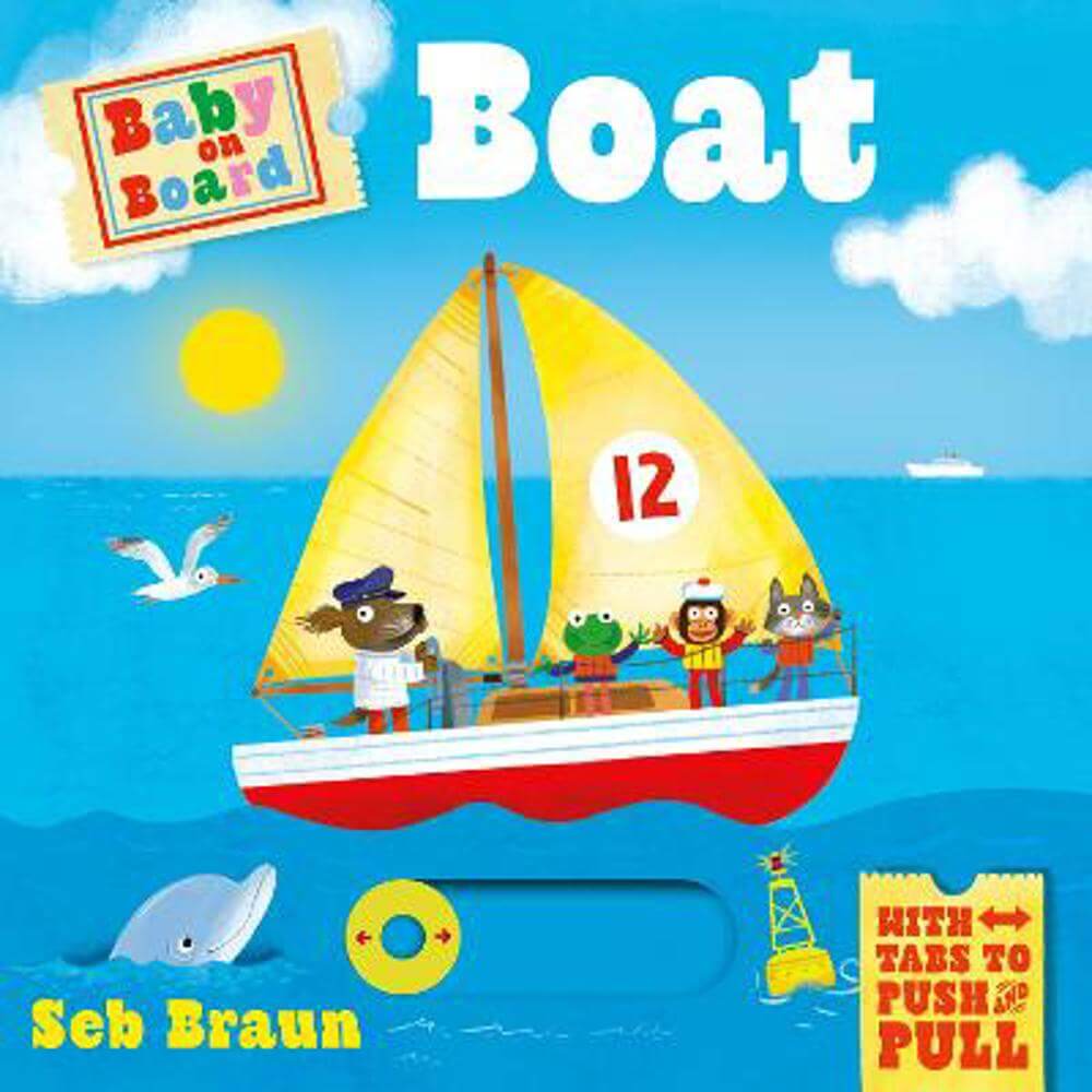 Baby on Board: Boat: A Push, Pull, Slide Tab Book - Sebastien Braun